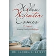 thumbnail image 1 of When Winter Comes: Winning over Life's Challenges, (Paperback), 1 of 1