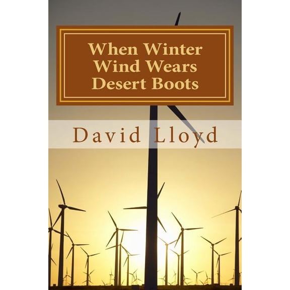 When Winter Wind Wears Desert Boots (Paperback)