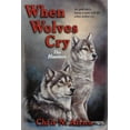 thumbnail image 1 of When Wolves Cry : The Hunters, 1 of 1