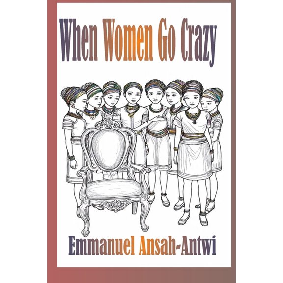When Women Go Crazy, (Paperback)