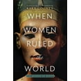 thumbnail image 1 of When Women Ruled the World: Six Queens of Egypt, (Hardcover), 1 of 1