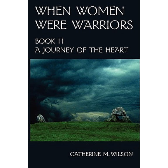 When Women Were Warriors Book II