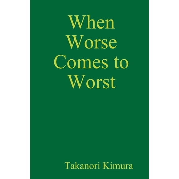 When Worse Comes to Worst, (Paperback)