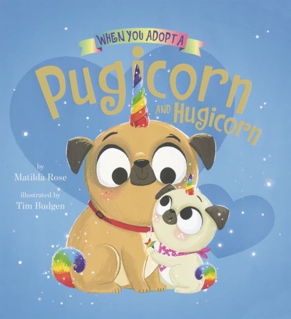When You Adopt a When You Adopt a Pugicorn and Hugicorn, (Hardcover)