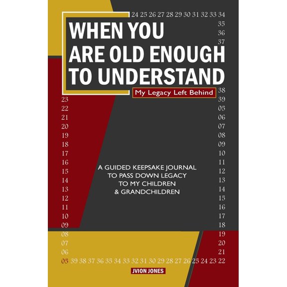 Pre-Owned When You Are Old Enough to Understand: My Legacy Left Behind