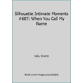 thumbnail image 1 of Pre-Owned When You Call My Name (Silhouette Intimate Moments) (Unknown) 0373076878 9780373076871, 1 of 1