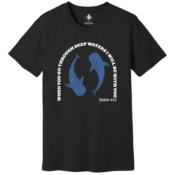 When You Go Through Deep Waters Shirt, Whale Shark Shirt, Beachy Shirt Unisex S-5XL Hot Trending Shirt, Vintage Birthday Gift