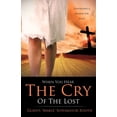 thumbnail image 1 of Pre-Owned When You Hear The Cry Of The Lost Paperback, 1 of 1