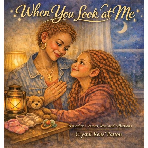 When You Look at Me: A mother's lessons, love, and reflections, (Hardcover)