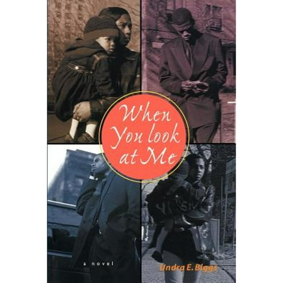 When You Look at Me (Paperback) by Undra E Biggs