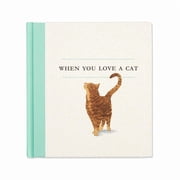 When You Love a Cat, Hardcover