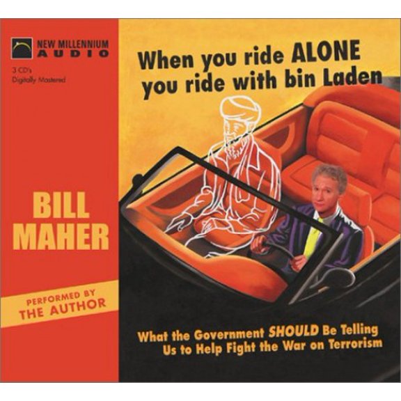 Pre-Owned When You Ride Alone You Ride With Bin Laden: What the Government Should Be Telling Us to Help Fight the War on Terrorism Paperback