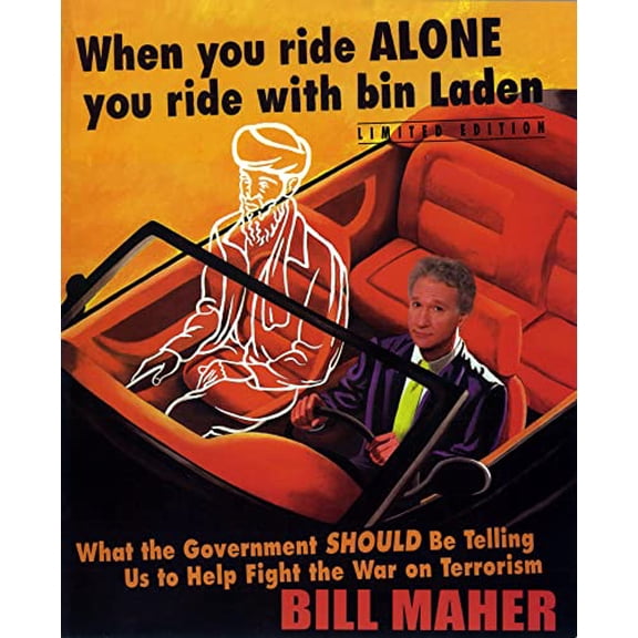 Pre-Owned When You Ride Alone, You Ride with Bin Laden: What the Government Should Be Telling Us to Help Fight the War on Terrorism (Paperback) 1597775134 9781597775137