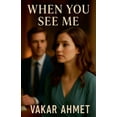 thumbnail image 1 of When You See Me, (Paperback), 1 of 1