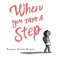 thumbnail image 1 of When You Take a Step, (Hardcover), 1 of 1