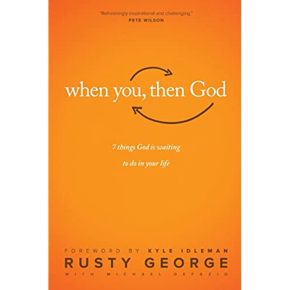 Pre-Owned When You, Then God: 7 Things God Is Waiting to Do in Your Life (Paperback) 1496406044 9781496406040