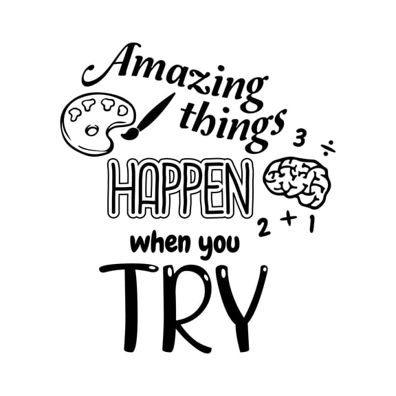 When You Try Amazing Thing'S Happen Motivational Quote Design Wall Art Sticker Designs Vinyl Stickers For Home House Walls Rooms Windows Bedroom Decoration Size (12x12 inch)