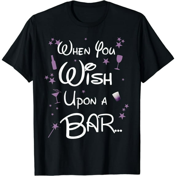 When You Wish Upon a Bar Funny T-Shirt for Magical Nights