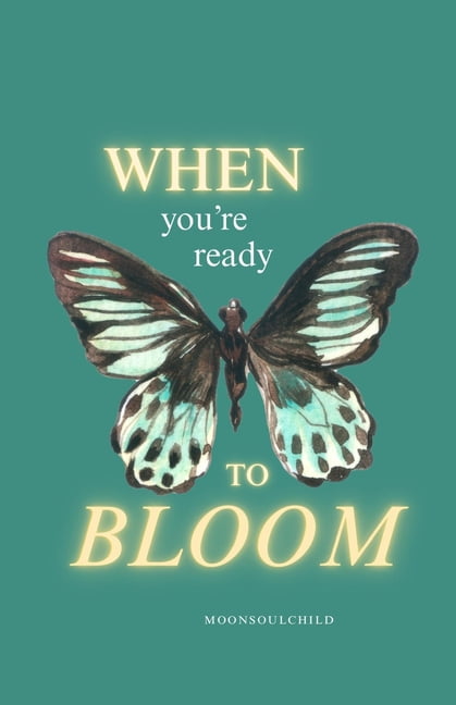 You Are Safe Here When You're Ready To Bloom, Book 1, (Paperback)