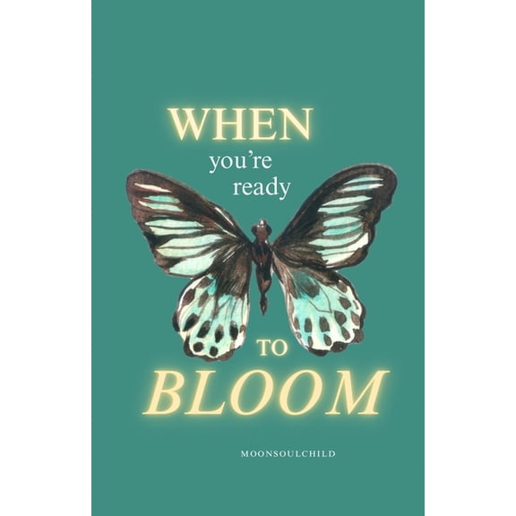 You Are Safe Here When You're Ready To Bloom, Book 1, (Paperback)