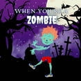 thumbnail image 1 of When You're a Zombie: A Halloween Tale, (Paperback), 1 of 1