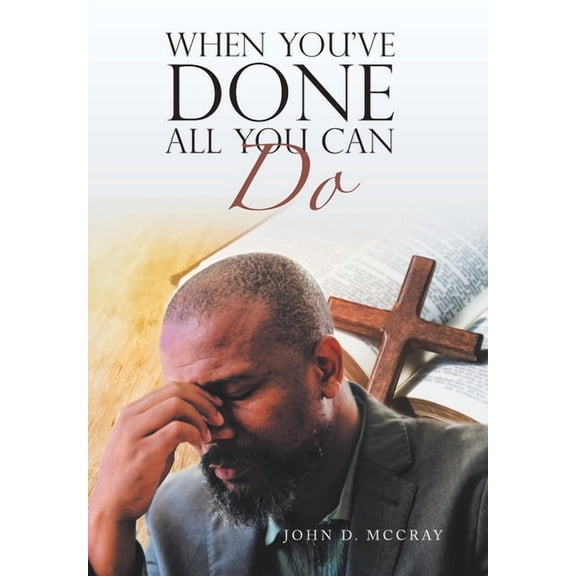 When You've Done All You Can Do, (Hardcover)