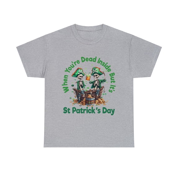 When You're Dead Inside But It's St Patrick Day Skeleton Shirt ID-0216-4QNQ
