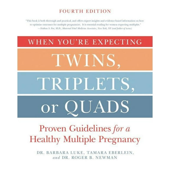When You're Expecting Twins, Triplets, or Quads 4th Edition: Proven Guidelines for a Healthy Multiple Pregnancy, (Paperback)