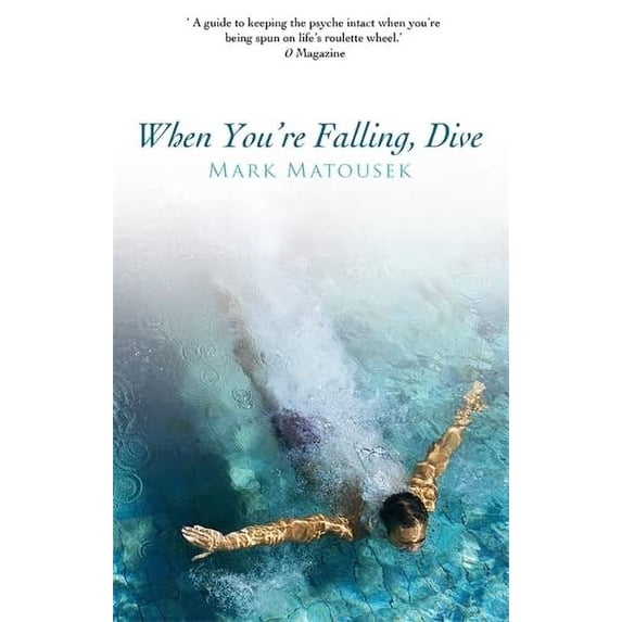 Pre-Owned When You're Falling, Dive: Using Your Pain to Transform Your Life (Paperback) 184850067X 9781848500679