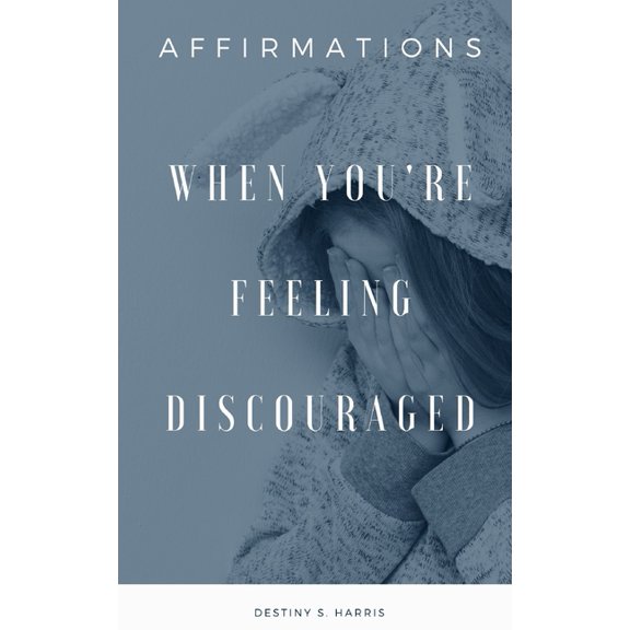 When You're Feeling: When You're Feeling Discouraged: Affirmations (Paperback)