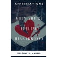 thumbnail image 1 of When You're Feeling: When You're Feeling Heartbroken: Affirmations (Paperback), 1 of 1
