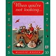 thumbnail image 1 of Pre-Owned When You're Not Looking: A Storytime Counting Book (Hardcover) 0689800266 9780689800269, 1 of 1