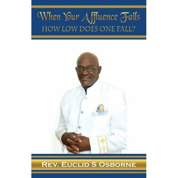 When Your Affluence Fails: How Low Does One Fall? (Paperback)