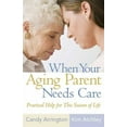 thumbnail image 1 of When Your Aging Parent Needs Care: Practical Help for This Season of Life, (Paperback), 1 of 1
