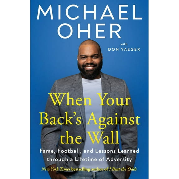 When Your Back's Against the Wall: Fame, Football, and Lessons Learned Through a Lifetime of Adversity, (Hardcover)
