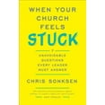thumbnail image 1 of Pre-Owned When Your Church Feels Stuck: 7 Unavoidable Questions Every Leader Must Answer (Paperback) 0801092485 9780801092480, 1 of 1