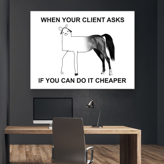 When Your Client Asks If You Can Do It Cheaper Freelancer Meme Creative Studio Poster