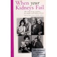 thumbnail image 1 of Pre-Owned When Your Kidneys Fail (Paperback) 0970059302 9780970059307, 1 of 1