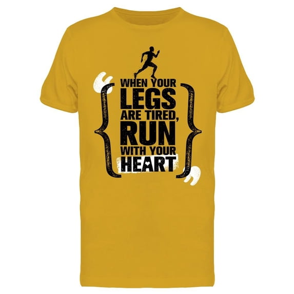 When Your Legs Are Tired T-Shirt Men -Image by Shutterstock, Male Medium