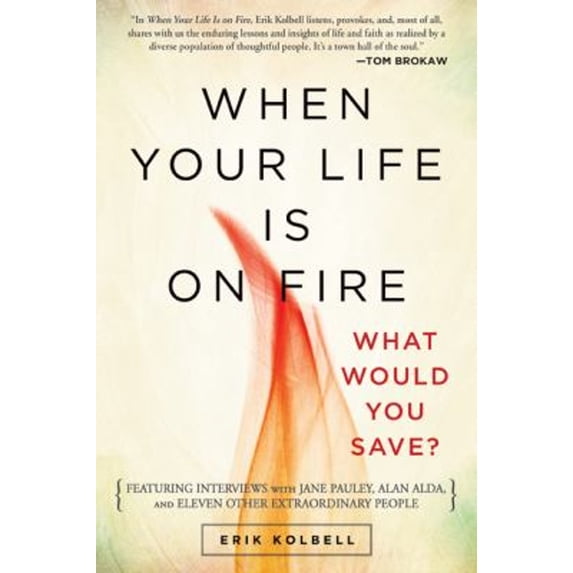 Pre-Owned When Your Life Is on Fire: What Would You Save? Paperback Erik Kolbell