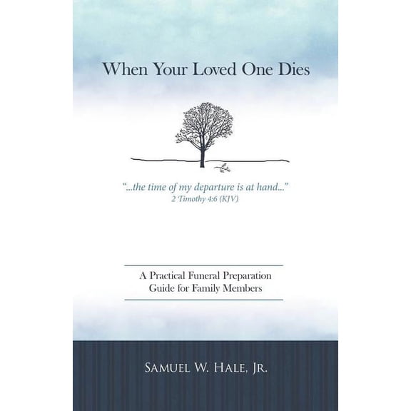 When Your Loved One Dies: A Practical Funeral Preparation Guide for Family Members (Paperback)