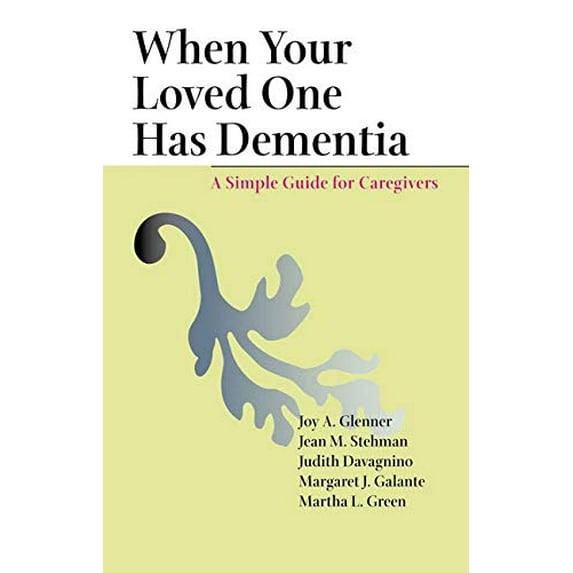 Pre-Owned When Your Loved One Has Dementia: A Simple Guide for Caregivers (Paperback) 0801881145 9780801881145