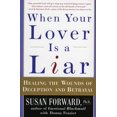 thumbnail image 1 of When Your Lover Is a Liar: Healing the Wounds of Deception and Betrayal, (Paperback), 1 of 3