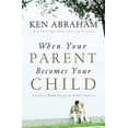 thumbnail image 1 of Pre-Owned When Your Parent Becomes Your Child: A Journey of Faith Through My Mother's Dementia (Paperback) 0849947278 9780849947278, 1 of 1