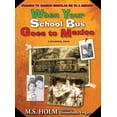 thumbnail image 1 of When Your School Bus Goes to Mexico: Cuando Tu CamiÃ³n Escolar Se Va a MÃ©xico, (Hardcover), 1 of 1