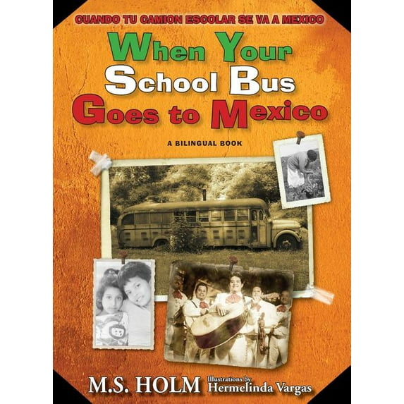 When Your School Bus Goes to Mexico: Cuando Tu Camión Escolar Se Va a México, (Hardcover)