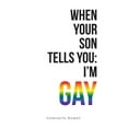 thumbnail image 1 of When Your Son Tells You: I'm Gay, (Paperback), 1 of 1