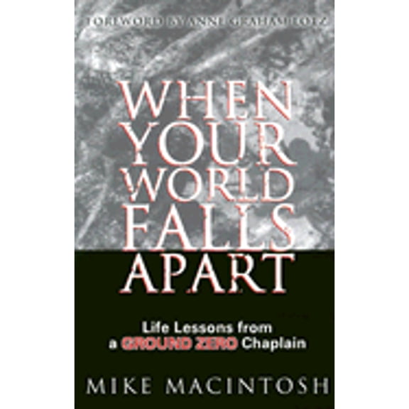 Pre-Owned When Your World Falls Apart : Life Lessons from a Ground Zero Chaplain (Paperback)