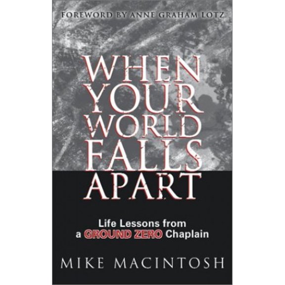Pre-Owned When Your World Falls Apart: Life Lessons from a Ground Zero Chaplain (Paperback) 0781438896 9780781438896