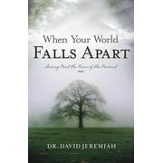 DR. DAVID JEREMIAH When Your World Falls Apart: See Past the Pain of the Present (Paperback)